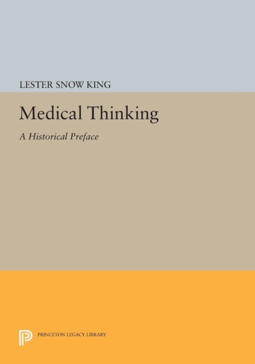 Medical Thinking A Historical Preface