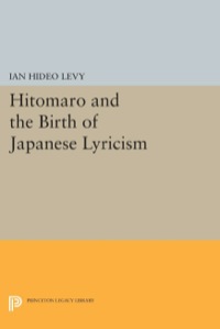 صورة الغلاف: Hitomaro and the Birth of Japanese Lyricism 9780691612737