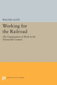 صورة الغلاف: Working for the Railroad 9780691609973