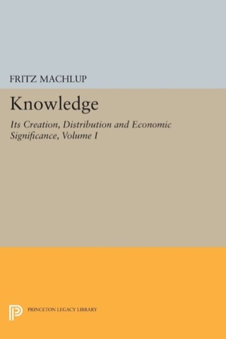 Cover image: Knowledge: Its Creation, Distribution and Economic Significance, Volume I 9780691042268