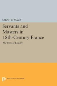 Cover image: Servants and Masters in 18th-Century France 9780691640921