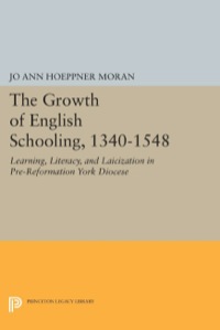 Omslagafbeelding: The Growth of English Schooling, 1340-1548 9780691639857