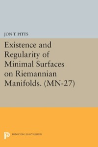 Titelbild: Existence and Regularity of Minimal Surfaces on Riemannian Manifolds. (MN-27) 9780691615004