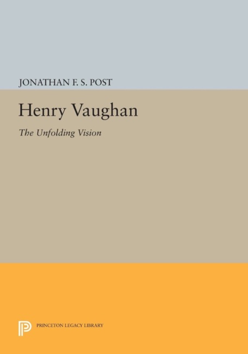 Henry Vaughan The Unfolding Vision