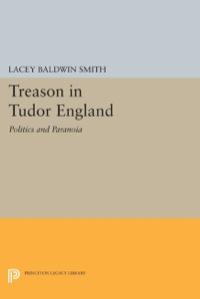 Cover image: Treason in Tudor England 9780691611082