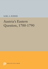 Cover image: Austria's Eastern Question, 1700-1790 9780691053554