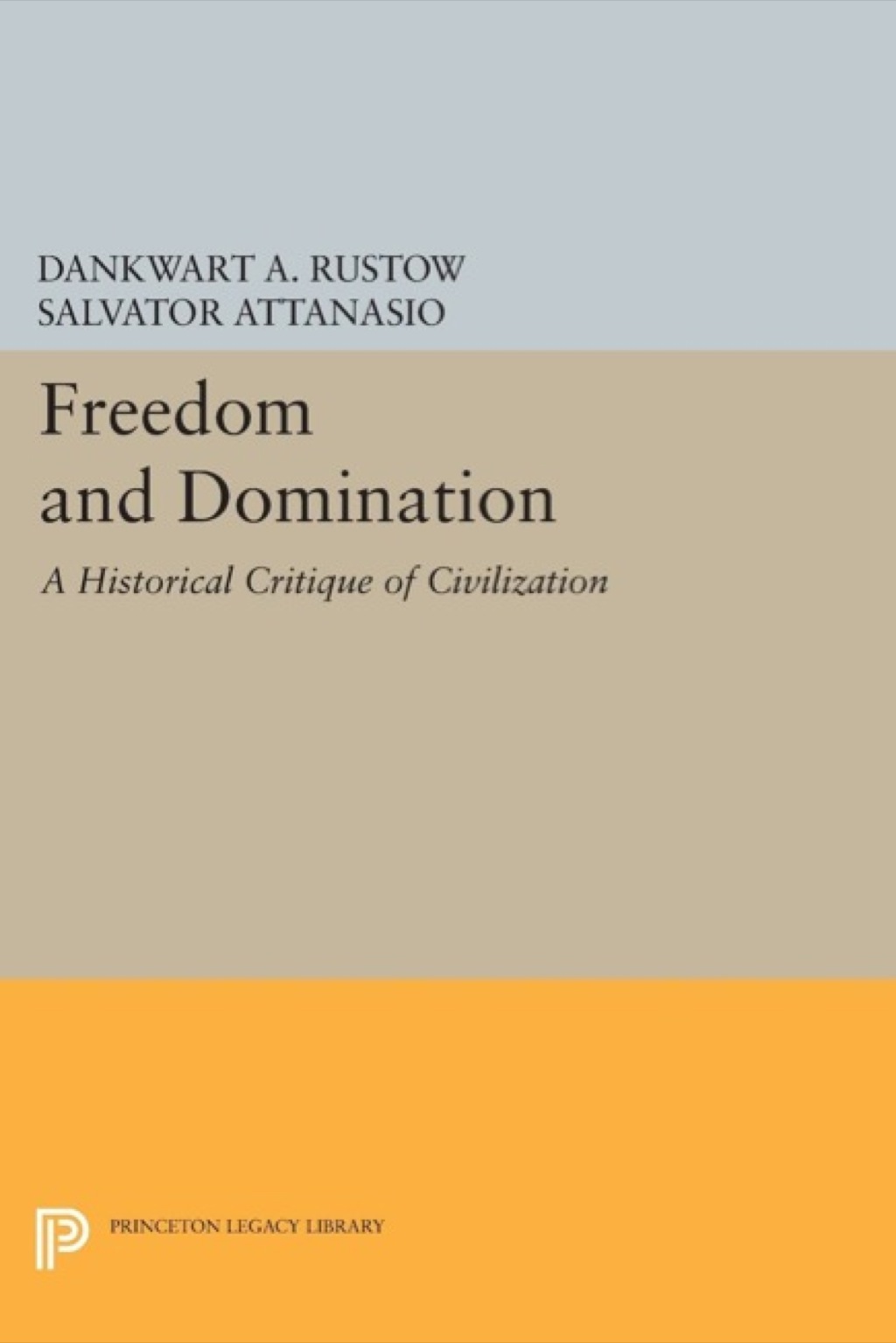 Freedom and Domination A Historical Critique of Civilization