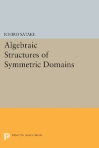 Cover image: Algebraic Structures of Symmetric Domains 9780691642918