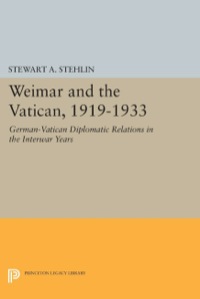 صورة الغلاف: Weimar and the Vatican, 1919-1933 9780691101958