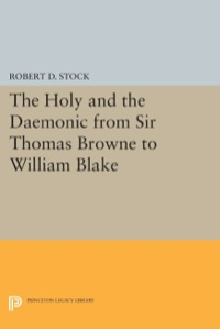 Cover image: The Holy and the Daemonic from Sir Thomas Browne to William Blake 9780691064956