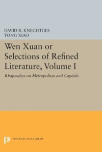 Cover image: Wen Xuan or Selections of Refined Literature, Volume I 9780691641560