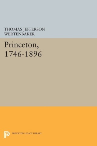 Cover image: Princeton, 1746-1896 9780691045573