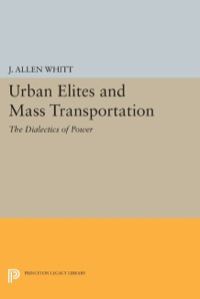 Imagen de portada: Urban Elites and Mass Transportation 9780691028262