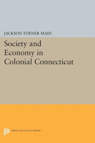 Cover image: Society and Economy in Colonial Connecticut 9780691639550
