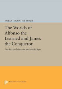Omslagafbeelding: The Worlds of Alfonso the Learned and James the Conqueror 9780691611327