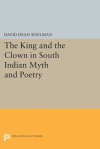 Imagen de portada: The King and the Clown in South Indian Myth and Poetry 9780691633688