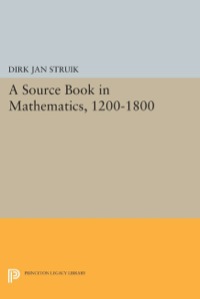 صورة الغلاف: A Source Book in Mathematics, 1200-1800 9780691638638