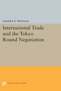 Cover image: International Trade and the Tokyo Round Negotiation 9780691638270