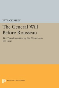 Cover image: The General Will before Rousseau 9780691077208