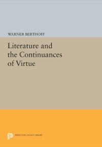 Cover image: Literature and the Continuances of Virtue 9780691610092