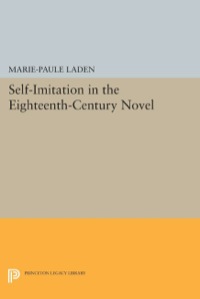Omslagafbeelding: Self-Imitation in the Eighteenth-Century Novel 9780691067056