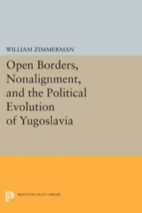 Titelbild: Open Borders, Nonalignment, and the Political Evolution of Yugoslavia 9780691609676