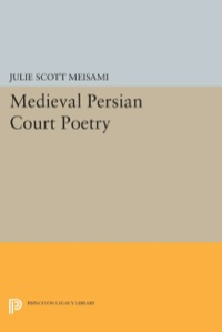 Cover image: Medieval Persian Court Poetry 9780691601779