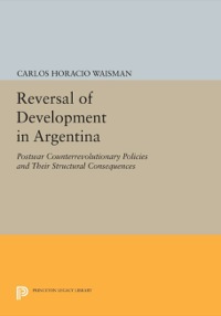 Immagine di copertina: Reversal of Development in Argentina 9780691633633