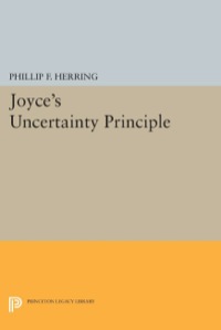 صورة الغلاف: Joyce's Uncertainty Principle 9780691606408