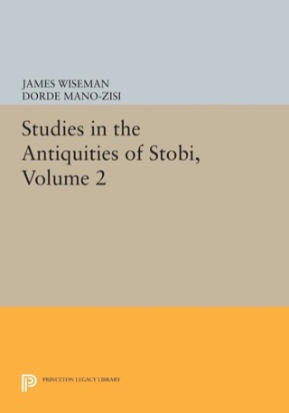 Cover image: Studies in the Antiquities of Stobi, Volume 2 9780691035581
