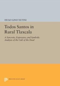 صورة الغلاف: Todos Santos in Rural Tlaxcala 9780691605784