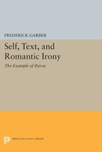 Cover image: Self, Text, and Romantic Irony 9780691600321