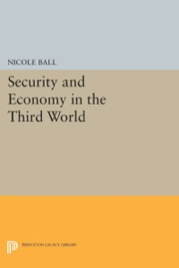 Cover image: Security and Economy in the Third World 9780691022895