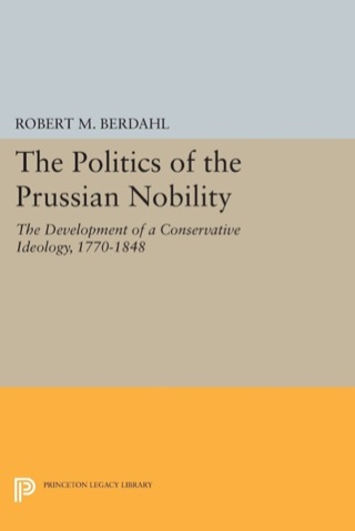 Cover image: The Politics of the Prussian Nobility 9780691055367