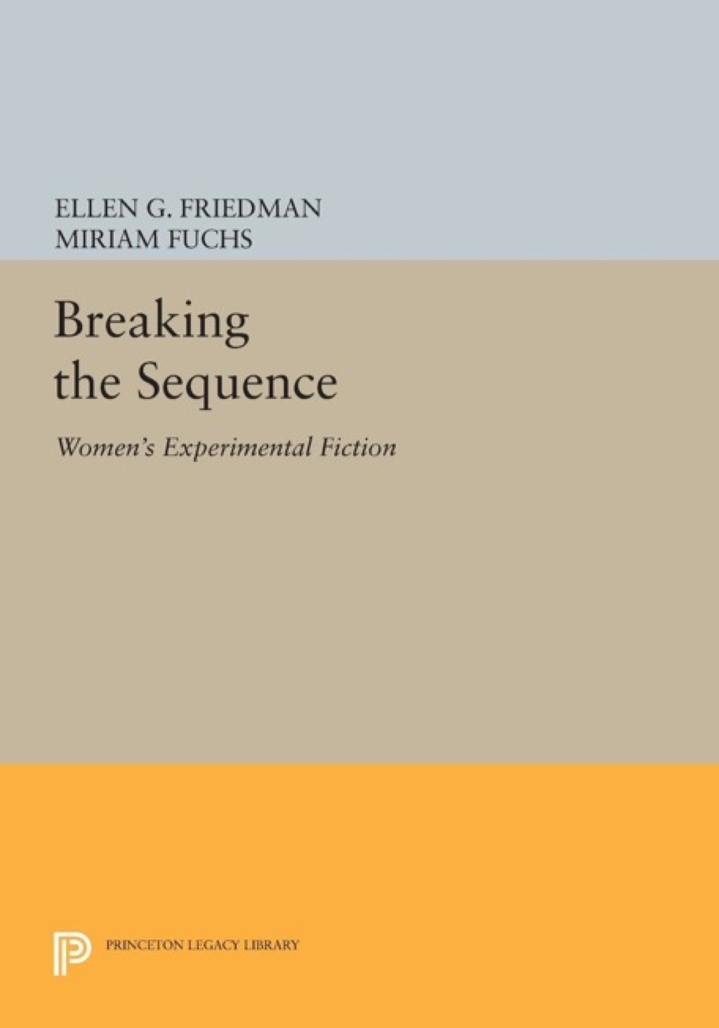 Breaking the Sequence Women’s Experimental Fiction