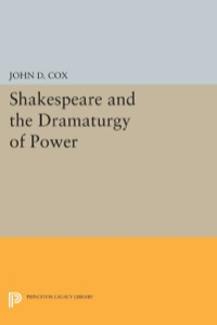 Titelbild: Shakespeare and the Dramaturgy of Power 9780691608389