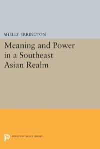 Omslagafbeelding: Meaning and Power in a Southeast Asian Realm 9780691634203