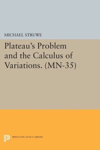 Cover image: Plateau's Problem and the Calculus of Variations 9780691085104