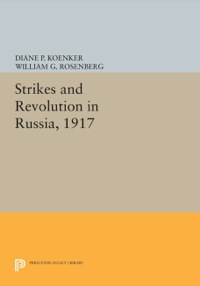Cover image: Strikes and Revolution in Russia, 1917 9780691633961
