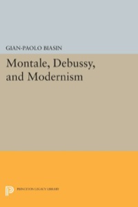 Cover image: Montale, Debussy, and Modernism 9780691014661
