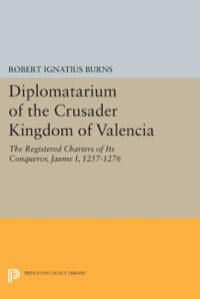 Omslagafbeelding: Diplomatarium of the Crusader Kingdom of Valencia 9780691636092