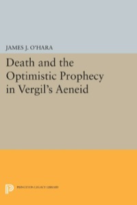 Imagen de portada: Death and the Optimistic Prophecy in Vergil's AENEID 9780691606576