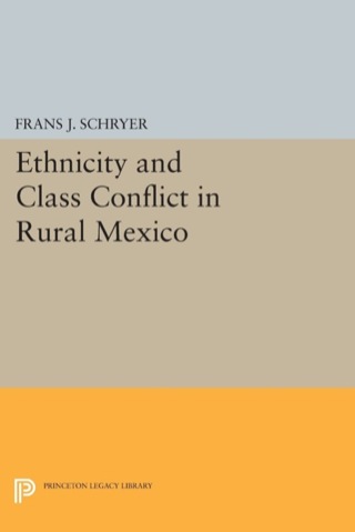 صورة الغلاف: Ethnicity and Class Conflict in Rural Mexico 9780691600659