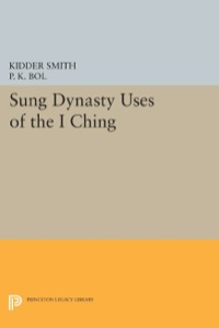 Cover image: Sung Dynasty Uses of the I Ching 9780691607764