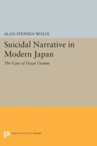 Cover image: Suicidal Narrative in Modern Japan 9780691607832