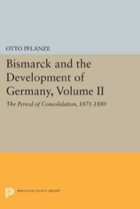 Imagen de portada: Bismarck and the Development of Germany, Volume II 9780691636306
