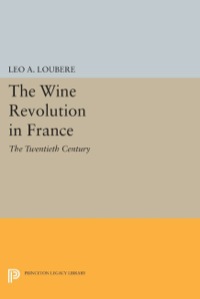 Cover image: The Wine Revolution in France 9780691600871