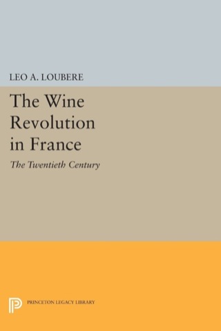 表紙画像: The Wine Revolution in France 9780691600871