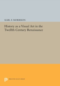 Titelbild: History as a Visual Art in the Twelfth-Century Renaissance 9780691630793