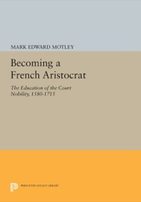 Cover image: Becoming a French Aristocrat 9780691055473